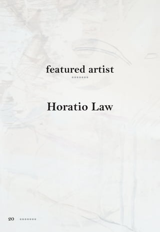 20 ●●●●●●●
featured artist
Horatio Law
●●●●●●●
 