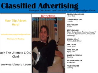 The Lifestyle SpreadVictoria Bundock, Connor McGlynn, Katie Taylor, Emma Connolly, Sam CrossArts & CraftPlace Your Advert Here!For More Details:suttondiscoverymagazine@gmail.comMasquerade Mask Making ActivityHello and welcome to this month’s Arts and Crafts!To make a Masquerade mask you will need...Card