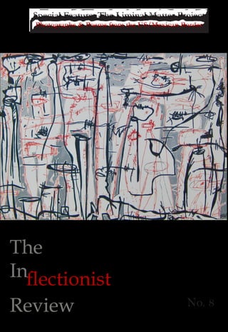 The
In
Review
flectionist
No. 8
Photographs & Poems from the US/Mexican BorderPhotographs & Poems from the US/Mexican Border
 