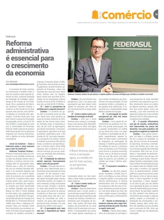Caderno Especial do Jornal do Comércio | Porto Alegre, Sexta-feira e im de semana, 16, 17 e 18 de julho de 2021
25
DIA
DO
Federasul
Reforma
administrativa
é essencial para
o crescimento
da economia
Osni Machado
osni.machado@jornaldocomercio.com.br
A economia dá sinais positivos
de crescimento e também anima o
setor do comércio neste segundo se-
mestre de 2021, conforme avaliação
da Federação de Entidades Empre-
sariais do Rio Grande do Sul (Fede-
rasul). Para o presidente da Federa-
sul, Anderson Trautman Cardoso, o
comércio no Rio Grande do Sul deve
aquecer,maisumavez,comodinhei-
ro injetado na economia pelo agro-
negócio. Contribui ainda para esse
bom cenário o avanço da imunização
da população contra a Covid-19. Ele
cita também a sustentação do setor
com a continuidade do Pronampe,
linha de crédito especial do governo
federalparaajudarmicroepequenas
empresas com recursos financeiros,
com o objetivo de evitar demissões
na pandemia.
Jornal do Comércio – Como a
Federasul avalia o atual momento
para o setor do comércio?
Anderson Trautman Cardoso –
PrimeiroéimportantedizerqueaFe-
derasul é uma entidade transversal,
ou seja, ela abrange setores como a
indústria, o comércio, serviços e tec-
nologia, além do agronegócio. Bom,
olhando para o setor do comércio,
ele vive um momento bastante deli-
cado. É um momento daqueles que
sobreviveram a um cenário impac-
tante da economia com a pandemia
da Covid-19. O comércio viveu o abre
e fecha, porém, hoje o setor vê pers-
pectivas de retomada dos negócios.
Eu entendo que foram importantes
as medidas adotadas pelo governo
federal em 2020. E foram medidas
de toda ordem, mas, especialmente,
o programa (de Benefício Emergen-
cial de Manutenção do Emprego e da
Renda) BEm e o Pronampe (linha de
crédito para micro e pequenas em-
presas). Esses, por exemplo, foram
dois mecanismos que auxiliaram em
muito.Oprimeironaprorrogaçãodos
contratos de trabalho, mantendo o
Anderson Trautman Cardoso diz que otimizar a máquina pública é um tema estratégico que contribui no combate à crise atual
ROSI BONINSEGNA/FEDERASUL/DIVULGAÇÃO/JC
Cardoso–Sim,semdúvida.Essa
perspectiva é boa e ela passa pelo
agronegócio que deve injetar muito
capital na economia, por conta do
seu desenvolvimento ao longo deste
período.
JC – Como o senhor avalia a ve-
locidadedavacinaçãonoBrasil?
Cardoso – Acho que o Brasil
demorou para começar a vacinação.
Houve uma demora pela disponibili-
dade de vacina no início, mas agora
namedidaemquehámaisvacinas,as
emprego. O segundo, dando um fôle-
gofinanceiro,masháaindaumdesa-
fiogigantesco.Quandoiniciariaopa-
gamento do Pronampe, vimos uma
retomada dos casos da Covid. Deste
modo, tivemos mais um impacto.
Agora, temos uma nova fase do Pro-
nampe. Em um comparativo, tivemos
lá atrás, em torno de R$ 37 bilhões e,
esse ano, ao redor de R$ 25 bilhões.
JC – Qual é a perspectiva da
entidade para o segundo semestre?
Cardoso – O comércio em ge-
ral, bom, a economia como um todo
vem dando bons sinais positivos ao
longo do primeiro semestre de 2021,
apesar de não termos esses núme-
ros fechados ainda. A expectativa é
boa, até por conta do agronegócio,
que deverá movimentar a economia.
O agronegócio representa uma base
econômica significativa para o Rio
Grande do Sul. Esse setor represen-
ta a perspectiva de maiores valores
circulando na economia. Nos últimos
meses,ocomércioeserviçostêmpu-
xado o Produto Interno Bruto (PIB),
enquanto que a indústria cai e co-
mércio e serviços, por sua vez, acele-
ram a sua retomada. Nós atribuímos,
muito disso, à vacina.
JC – A ampliação da cobertura
vacinal repercute favoravelmente
sobreosetoratéqueponto?
Cardoso – Diria que não só é im-
portante como determinante para o
movimento mais acentuado da nossa
economia. Se não tivermos a vaci-
nação e variantes da Covid-19 que
não sejam abrangidas pelas vacinas,
certamente teremos um impacto no
setorcomercial,ouseja,naeconomia
como um todo. Contudo, o comércio
é o setor mais sensível em relação a
isso, porque ele precisa de pessoas
circulando e é óbvio que o comércio
virtual ganha força, mas até a con-
fiança do consumidor em voltar a
comprar, ela passa pela segurança
pessoal de estar vacinado e ter uma
perspectivamelhoremaissegura.
JC – O agronegócio será, mais
uma vez, o responsável por injetar
recursos?
imunizações devem ser mais acele-
radas e, deste modo, as perspectivas
sejammelhores.
JC – Como o senhor avalia a si-
tuaçãodaslojasfísicas?
Cardoso – Algumas delas foram
totalmente para o virtual, porém, o
quesevêéqueaslojasfísicassãoim-
portantes para gerar experiência (de
compra) nos clientes e também fun-
damentais para divulgação de pro-
dutos. Hoje, porém, não existe mais
negócio que prescinda de um canal
digitaleissofoiaceleradocomapan-
demia. O empreendedor que inovou
com canais digitais impulsionou as
suas vendas. Acreditamos que deve-
ráhaverumareacomodação.Osmais
inovadores tendem a prevalecer so-
bre aqueles mais tradicionais. É im-
portante que o empreendedor esteja
atento a questão da inovação.
JC – A prorrogação do auxílio
emergencial por mais três meses
anima o comércio?
Cardoso – Esse pacote de en-
frentamento da pandemia traz tam-
bém uma grande preocupação com
a questão orçamentária na medida
em que deixa uma conta a ser paga.
É evidente a necessidade de dar su-
porte, especialmente, àquelas fa-
mílias de baixa renda, e precisamos
de programas de prorrogação de
emprego. É evidente que precisamos
ter medidas de socorro a empresas
como,porexemplo,comoPronampe,
como ocorreu e continua ocorrendo.
Porém, uma luz de alerta se acende,
uma vez que não vemos uma dedi-
cação do governo, por exemplo, no
cuidado que tange à reforma admi-
nistrativa.
JC – É necessário remodelar o
Estado?
Cardoso - Eu não diria, propria-
mente, remodelar o Estado, mas re-
duzir os privilégios, ou seja, otimizar
a máquina pública e isso passa pela
reforma administrativa. A reforma
administrativa está em tramitação
no Congresso e não tem tido um im-
pulso necessário por parte do gover-
no. Esse tema deveria ser visto com
muito cuidado, porque é estratégico
e ele contribui para o enfrentamento
da crise.
JC – Quanto ao desemprego, o
comércio costuma abrir vagas tem-
poráriaspróximodoverão.Istodeve
serepetirnesteano?
Cardoso – Dentro dessa expec-
tativa de aceleração da vacinação e
uma perspectiva de maior atividade
econômica, nós esperamos que sim.
Nós, obviamente, temos um cenário
de alguma incerteza, quando olha-
mos para outros países. Como, por
exemplo, o que está ocorrendo em
paísesdaEuropacomanovavariante
Delta da Covid-19. Não podemos des-
consideraressarealidade.
JC – A pressão inflacionária
com gás de cozinha, combustíveis
está repercutindo nos preços dos
alimentos. Isso pode prejudicar até
quepontoosnegóciosnocomércio?
Cardoso – Dois pontos preocu-
pam. Um deles é a inflação, porque
ela tira a riqueza da sociedade, ou
seja, ela tira recursos da economia.
Ao lado disso, nós temos o endivida-
mento das famílias que é alto. Isso
trazumapreocupaçãopararetomada
da economia. Mais uma vez, se for-
talece a necessidade de desenvolvi-
mento econômico, uma vez que, com
o emprego se gera renda e mais em-
pregos fazendo a engrenagem andar.
Esse contexto de retomada passa por
um cuidado maior em relação à infla-
ção e para o caminho a ser seguido
rumo ao desenvolvimento. Existem
gatilhos e o governo já acionou muito
bem alguns, como os marcos regula-
tórios: o marco regulatório do setor
de saneamento, o marco regulató-
rio do setor do gás, que são setores
com capacidade de gerar um volume
maiordeinvestimentosparaaecono-
mia do Brasil. Ao lado deles, poderia
ser feito também? Uma reforma ad-
ministrativa para enxugar a máquina
pública; ampliar as concessões, ou
aceleração das privatizações e con-
cessões, porque, deste modo, tam-
bém são captados recursos privados
para a economia do País. Acho que
é esse o modelo que nós deveríamos
contemplar.
O Brasil demorou para
iniciar a vacinação -
agora, na medida em
que há mais vacinas,
as perspectivas
são melhores
 