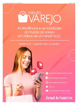 32 Jornal do Comércio
Sexta-feira e im de semana, 16, 17 e 18 de julho de 2021
 