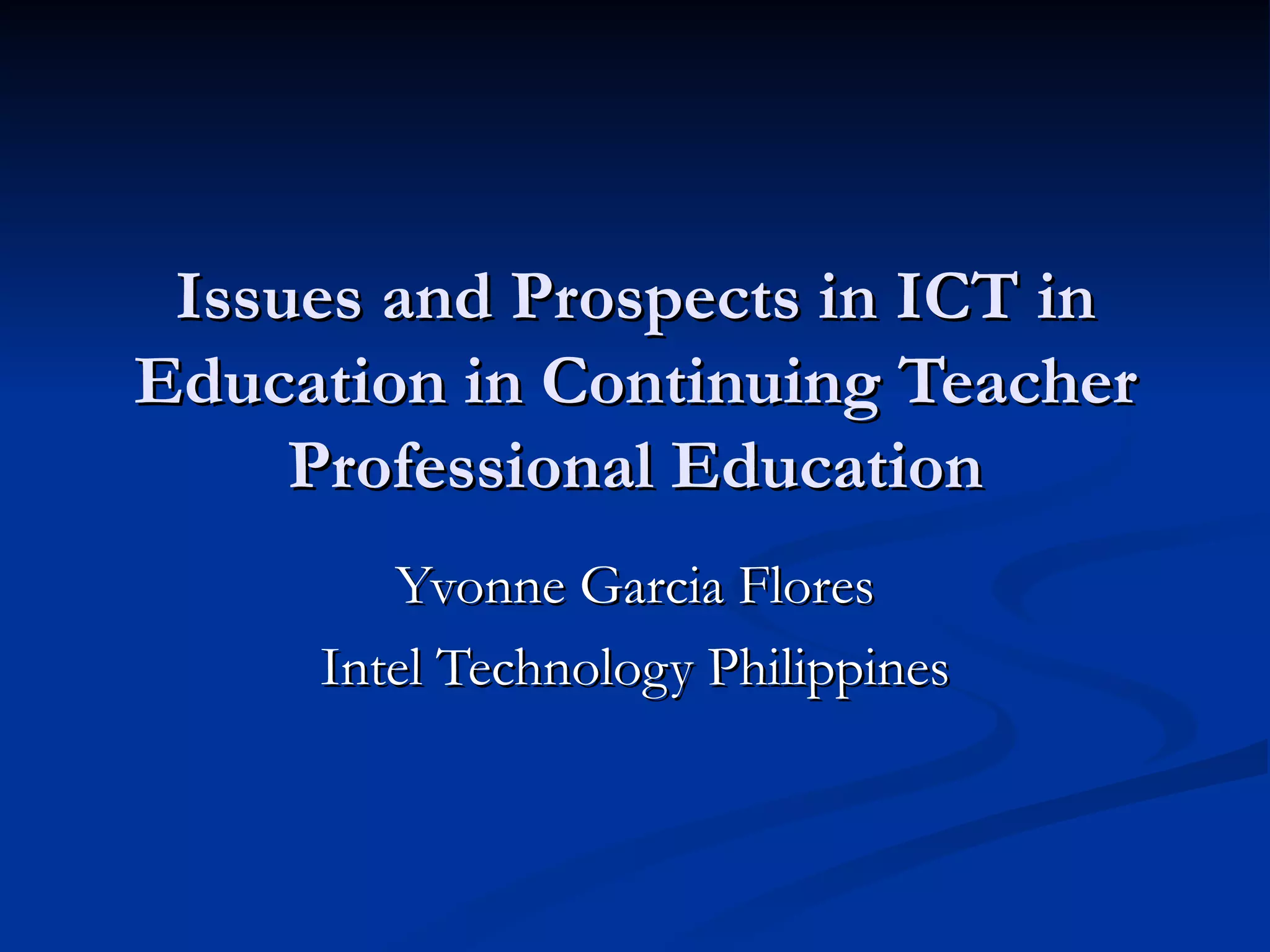 Issues and Prospects in ICT in Education in Continuing Teacher ...