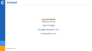 © benefitexpress 2016
Contact
Larry Grudzien
Attorney at Law
708-717-9638
larry@larrygrudzien.com
larrygrudzien.com
 
