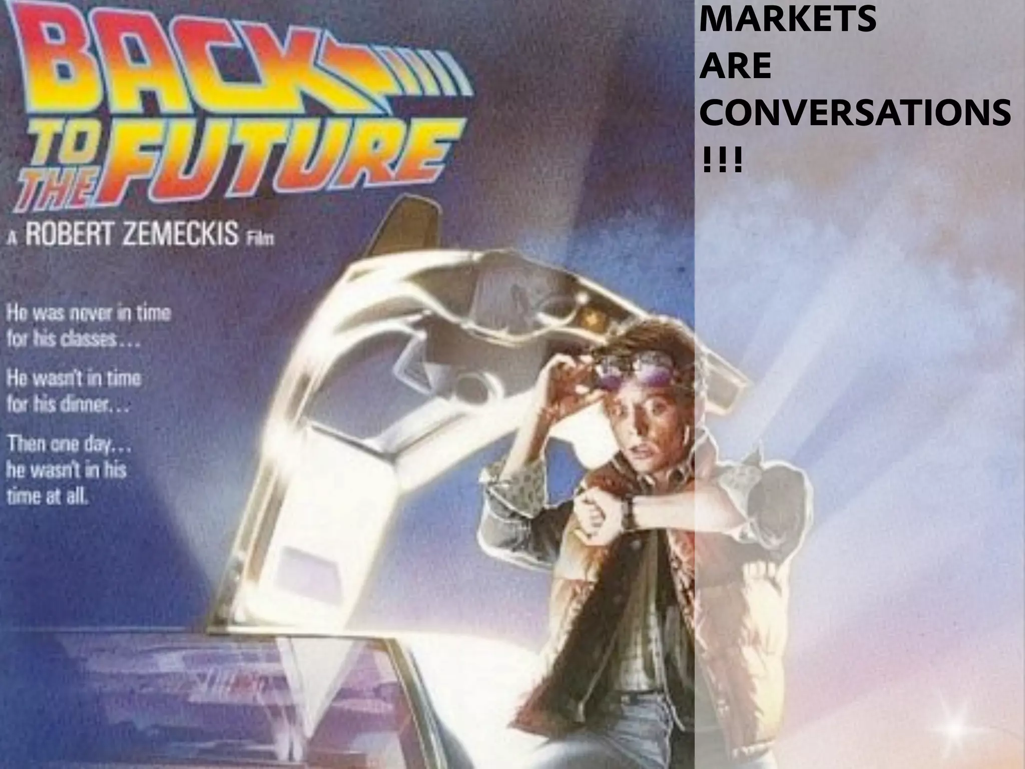 MARKETS
ARE
CONVERSATIONS
!!!




           20
 