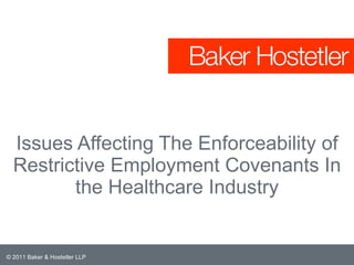 Issues Affecting The Enforceability of Restrictive Employment Covenants In the Healthcare Industry 