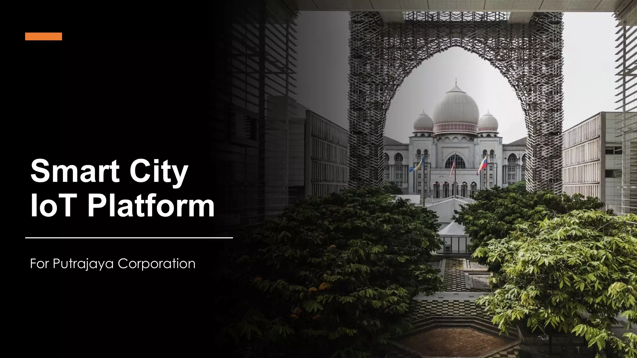 favoriot
Smart City
IoT Platform
For Putrajaya Corporation
 