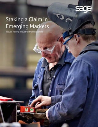 Staking a Claim in
Emerging Markets
Issues Facing Industrial Manufacturers

 