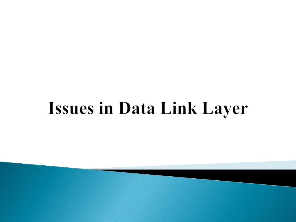 Issues in Data Link Layer