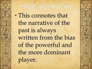 Problematic History ISSUES IN HISTORY.pptx