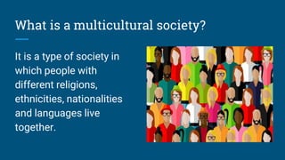Issues of identity in a multicultural society | PPTX