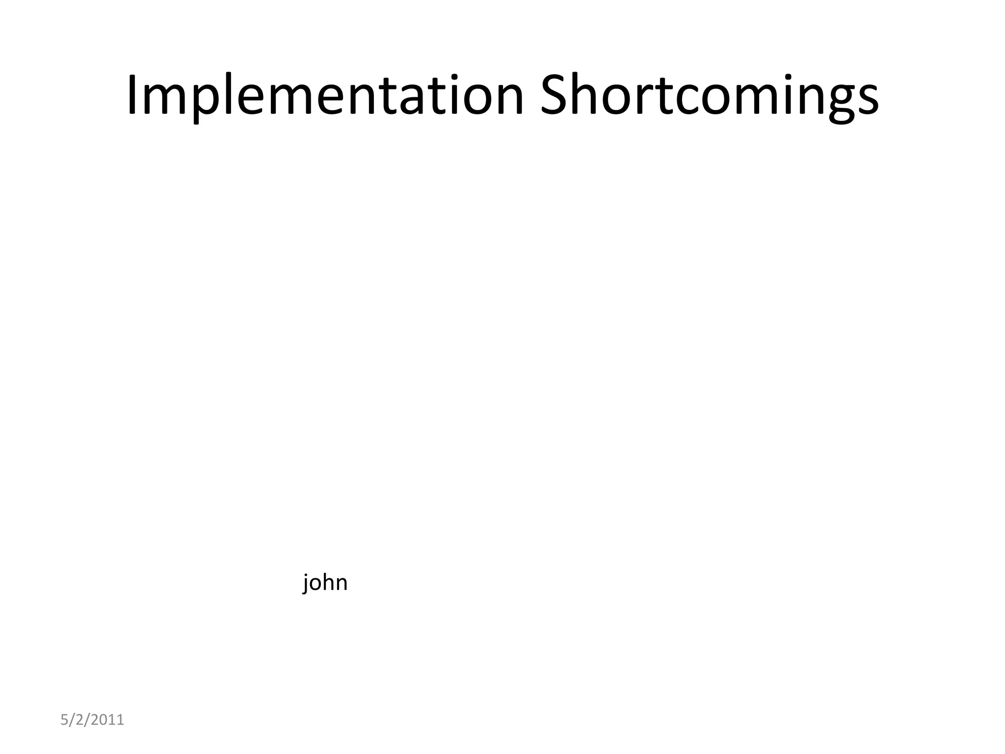 Implementation Shortcomingsjohn5/2/2011