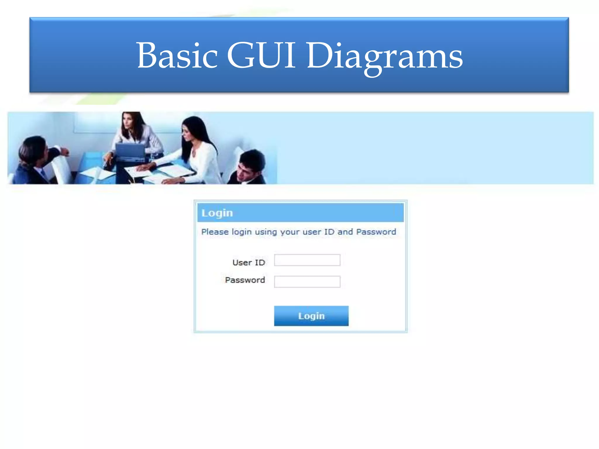 Basic GUI Diagrams
 