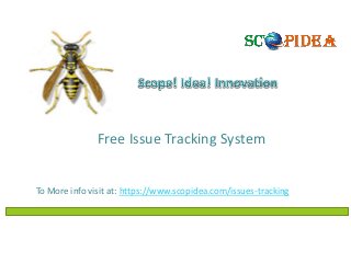 Free Issue Tracking System
To More info visit at: https://www.scopidea.com/issues-tracking
 