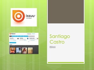 Santiago
Castro
ISSUU
 