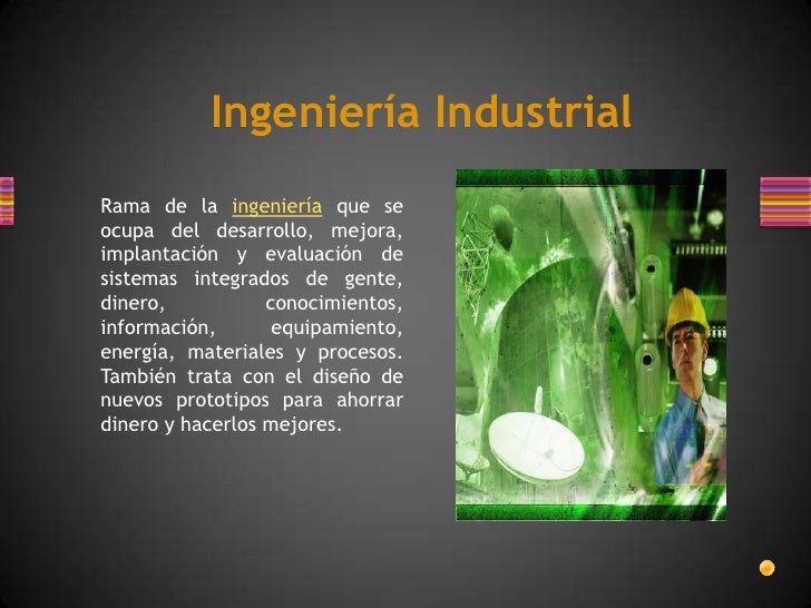 ¿por que estudiar ingenieria industrial