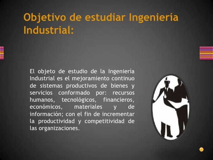 Por Que Estudiar Ingenieria Industrial