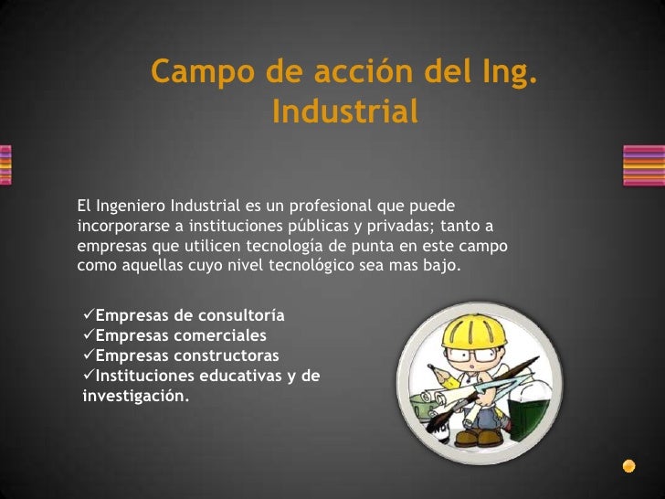 ¿por que estudiar ingenieria industrial