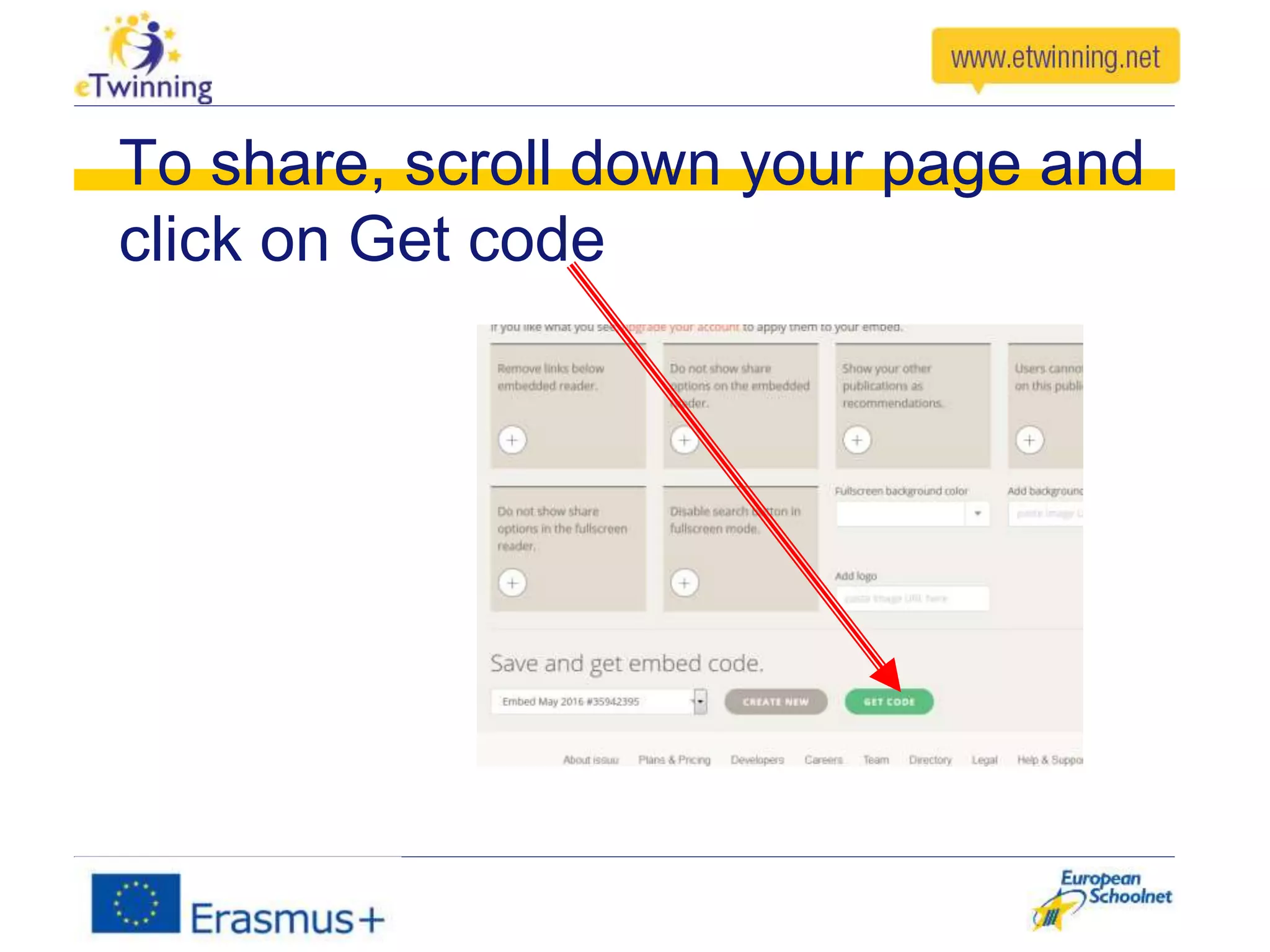 To share, scroll down your page and
click on Get code