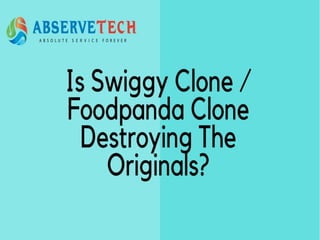 Is swiggy clone and foodpanda clone