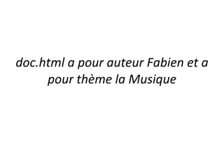 doc.html a pour auteur Fabien et a pour thème la Musique 