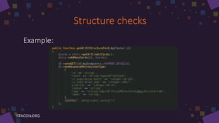 Structure checks
Example:
 