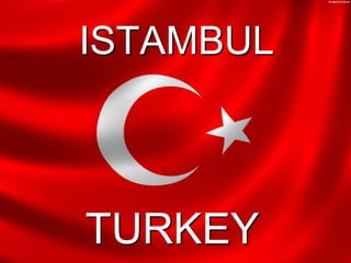 ISTAMBUL TURKEY 