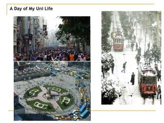 A Day of My Uni Life 