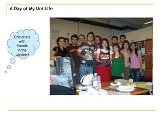 A Day of My Uni Life Chit chats with friends in the canteen 