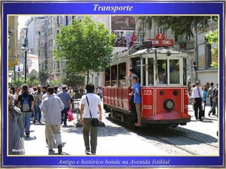 Transporte  Antigo e histórico bonde na Avenida Istiklal  