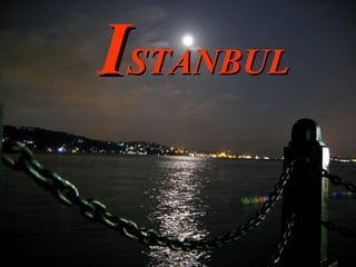 I STANBUL 