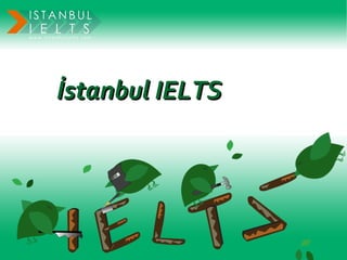 İstanbul IELTS

 