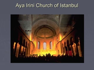 Aya Irini Church of Istanbul
 