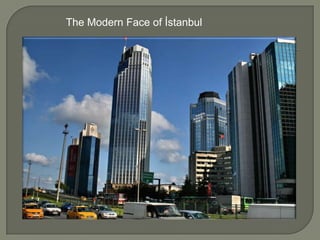 The Modern Face of İstanbul

 