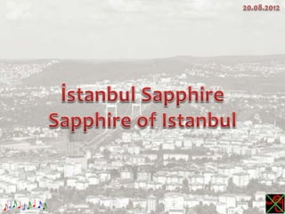 İstanbul Sapphire,Sapphire of Istanbul 
