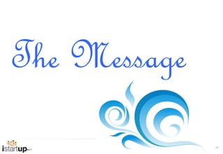 The Message
              19
 