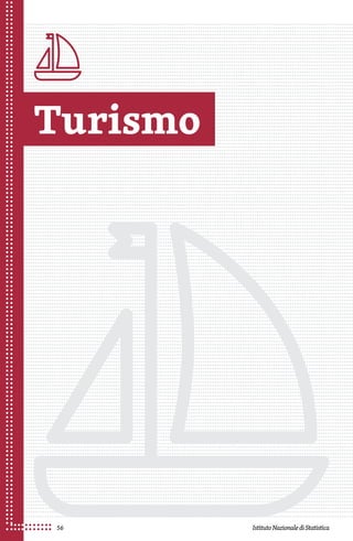IstitutoNazionalediStatistica56
Turismo
 
