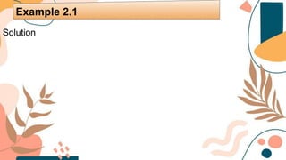 Solution
Example 2.1
 