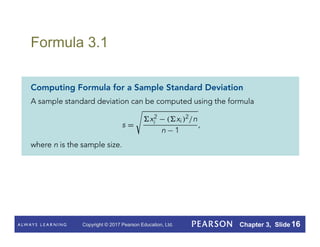 Copyright © 2017 Pearson Education, Ltd. Chapter 3, Slide 16
Formula 3.1
 
