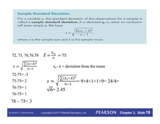Copyright © 2017 Pearson Education, Ltd. Chapter 3, Slide 19
78 – 75= 3
 