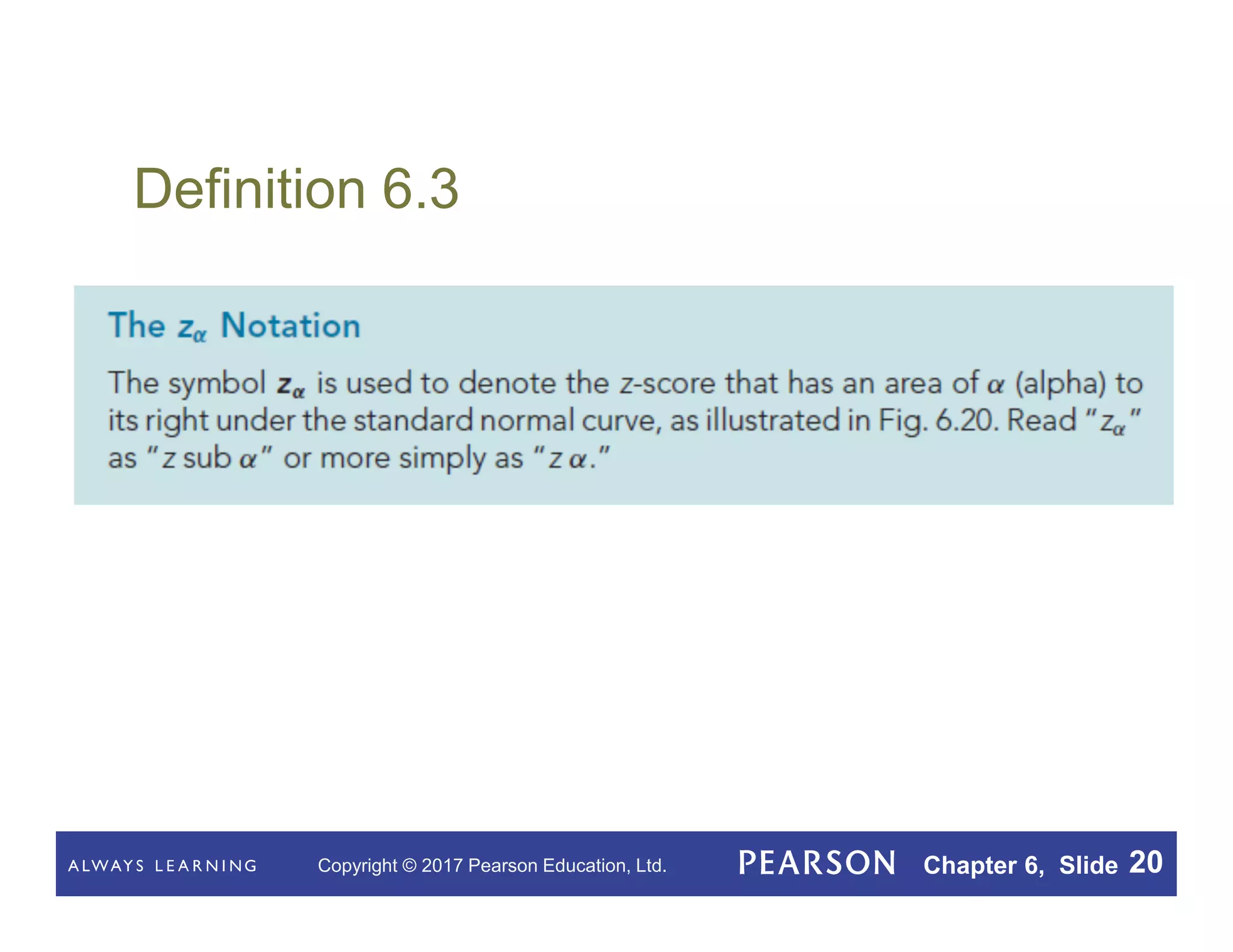 Copyright © 2017 Pearson Education, Ltd. Chapter 6, Slide 20
Definition 6.3
 