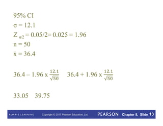 Copyright © 2017 Pearson Education, Ltd. Chapter 8, Slide 13
 