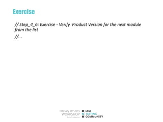 Exercise
// Step_4_6: Exercise - Verify Product Version for the next module
from the list
//...
 