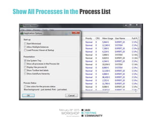 Show All Processes in the Process List
 