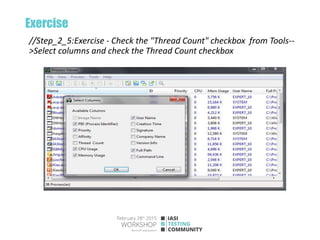 Exercise
//Step_2_5:Exercise - Check the "Thread Count" checkbox from Tools--
>Select columns and check the Thread Count checkbox
 