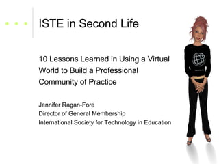 ISTE in Second Life ,[object Object],[object Object],[object Object],[object Object],[object Object],[object Object]