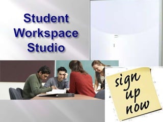Student Workspace Studio<br />