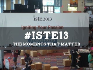 #ISTE13