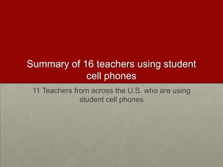 Teacher’s ReactionsTeachers said participation is up and discipline problems are down in classes using cell phones. Rogers is looking for ways to expand the phones' uses. "It's fighting a losing battle to ask them to leave them at home.”Learn more from Dr. Rogers:  http://passage.nn.k12.va.us/