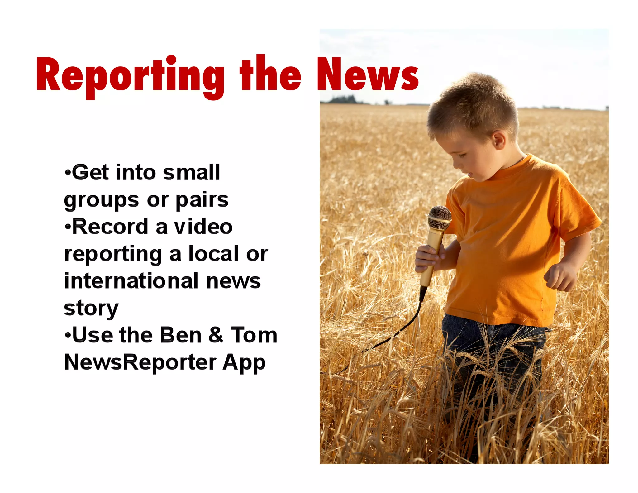 Reporting the News
 