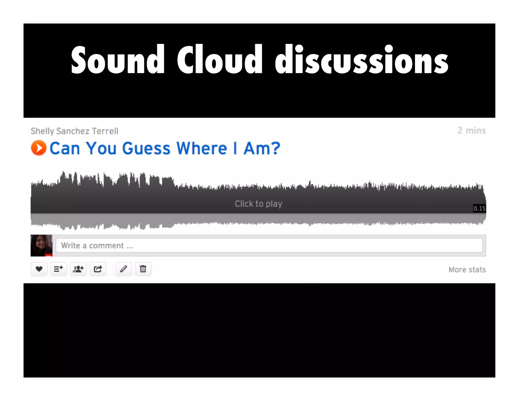 Sound Cloud discussions
 